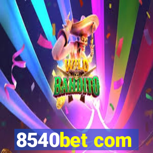 8540bet com